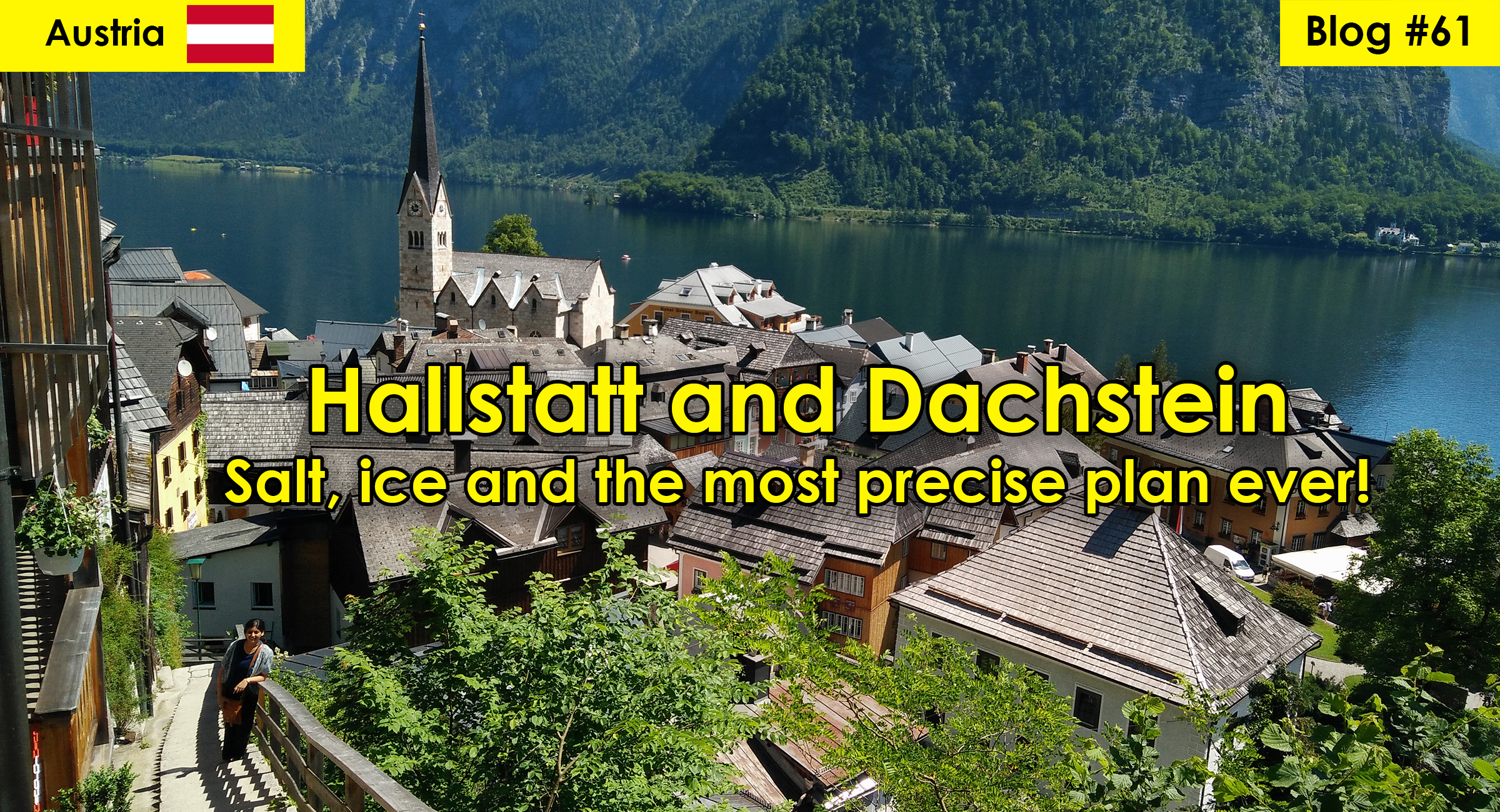 Hallstatt and Dachstein – salt, ice and everything nice!